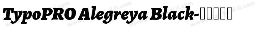 TypoPRO Alegreya Black字体转换